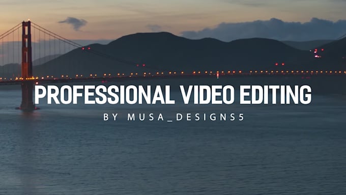 do a pro video editing