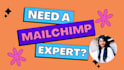be your mailchimp expert for email marketing