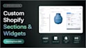 develop custom shopify sections and widgets
