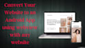 convert your website to an android app using webview