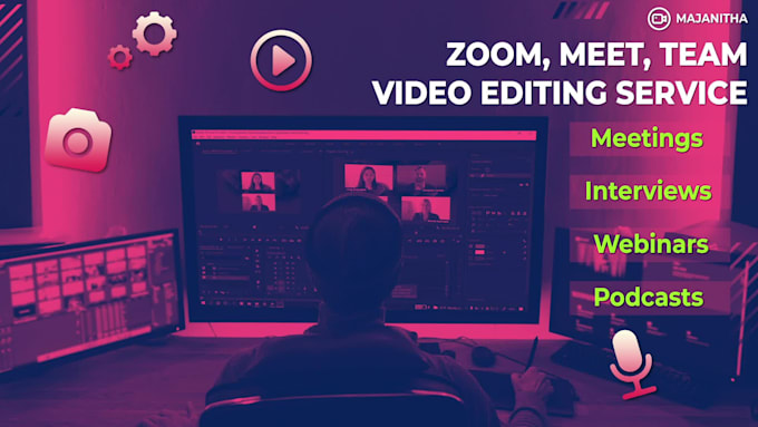 professionally edit video podcasts, zoom meetings, interviews, and lessons