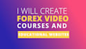 create forex trading video courses, tutorials, and forex educational websites