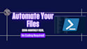automate your daily tasks using custom powershell scripts