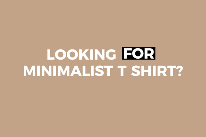 make custom modern minimalist and elegant t shirt designs