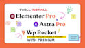 install astra pro, elementor pro, wp rocket