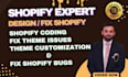 do shopify coding, fix theme issues, liquid, any type of bugs