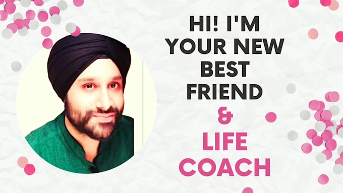be ur personal life coach, transformation coach n relationship mentor