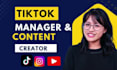 be your tiktok manager and tiktok content creator
