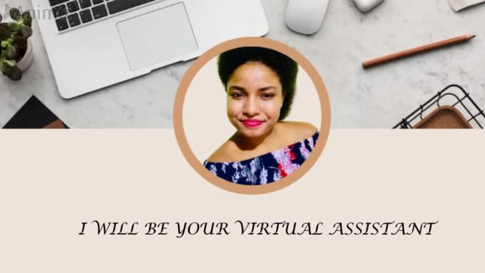 I will be your personal virtual administrative assistant