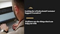 be your virtual assistant, customer support executive
