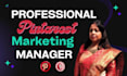 be your professional pinterest marketing manager and content creator