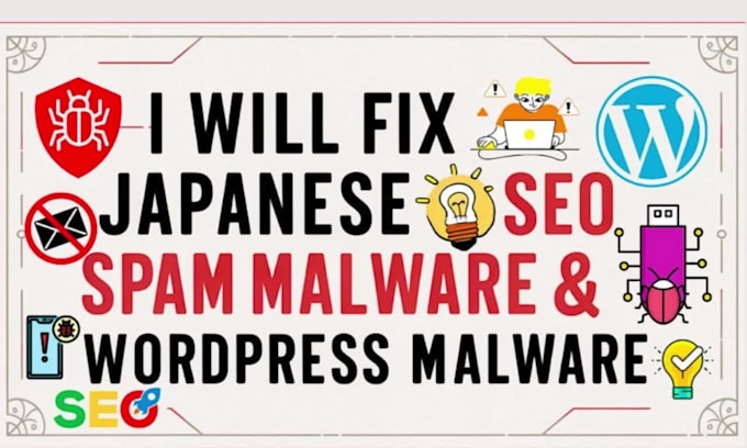 remove japanese SEO spam malware and secure your website fast