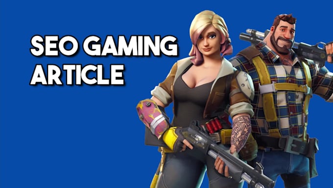 write SEO friendly gaming articles