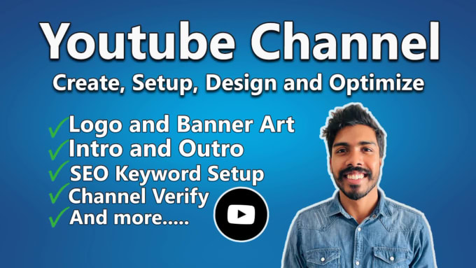 Create, Setup Design And Optimize Youtube Channel By Mehidy22 | Fiverr