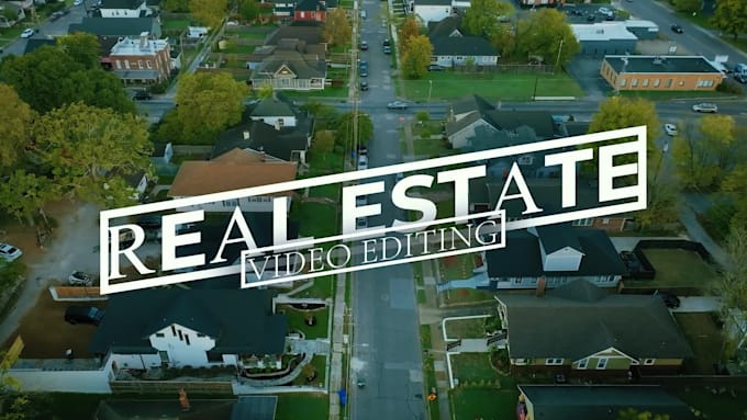 edit cinematic real estate videos