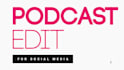 edit podcast video and audio