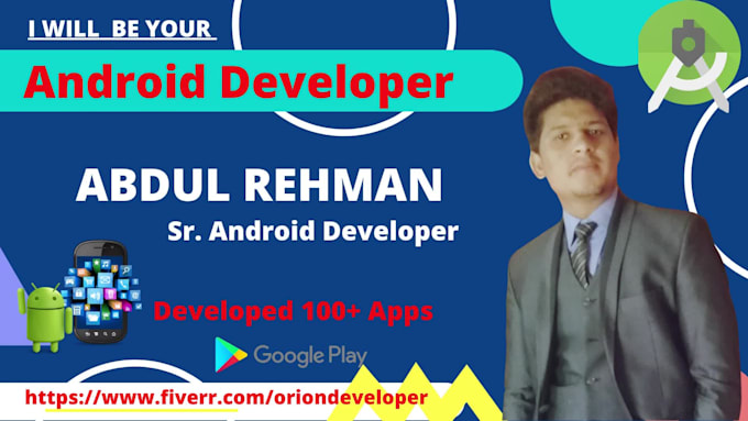 develop your android app or be your android app developer