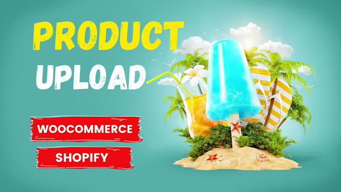 do product upload,content upload to woocommerce,shopify
