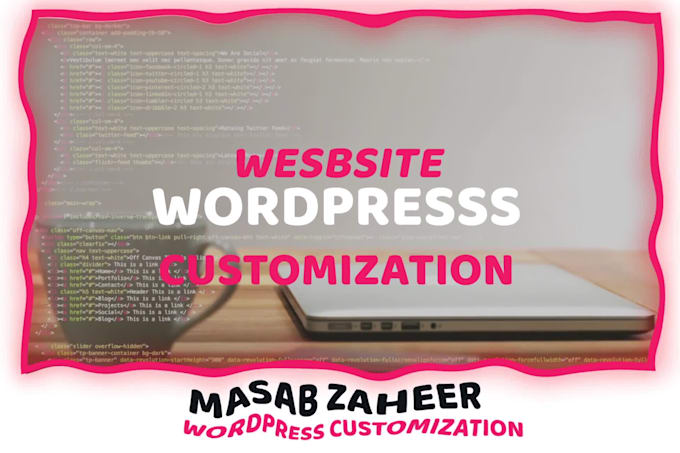 do any wordpress customization, changes ,fix issues