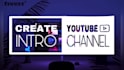 do youtube intro, opening, or video trailer