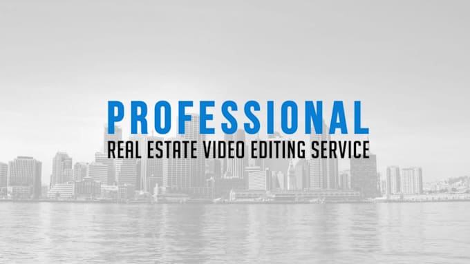 do professional real estate video editing