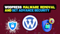 do wordpress malware removal and set advance security