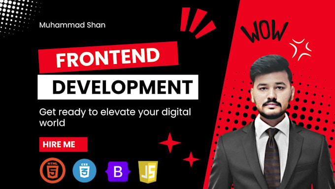 be your master front end developer and designer