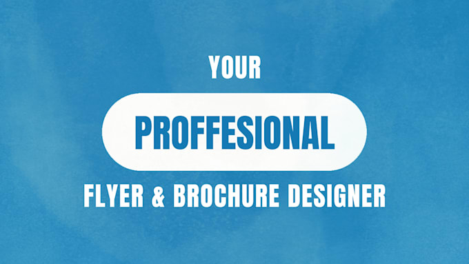 design proffesional flyer and brochure for you