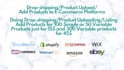 do bulk dropshipping, product uploading, add products to your ecommerce store