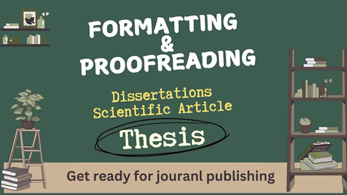 format and proofread thesis, dissertations or ebook journal ready