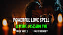 cast a fast obsession love spell