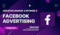 setup, manage facebook ads campaign and grow organic followers