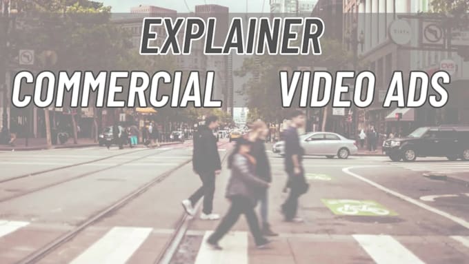 create explainer or commercial video for your business