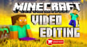 professionally edit your minecraft video