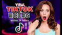 create viral tik tok video ads, tiktok ads and dropshipping video ads