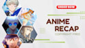 edit a professional anime recap video in 24 hours