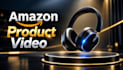 create amazon product video or e commerce product videos
