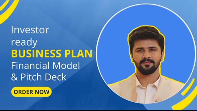 prepare an investor ready business plan, financial model and pitch deck