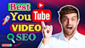 be the best organic youtube video SEO expert