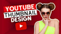 design catchy youtube thumbnail