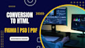 convert figma to HTML, PSD to html, PDF to HTML,