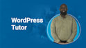 be your online wordpress tutor