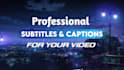 do accurate subtitles and captions for videos