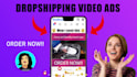 create unique shopify dropshipping video ads