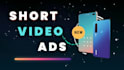 create a high impact short video ad for your business