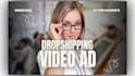 create dropshipping video ads, dropshipping ads for facebook