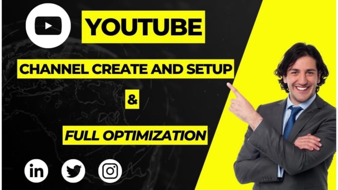 Create and setup youtube channel with full optimization by Tanzim_noyon ...