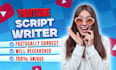 do researched youtube script or video script writing