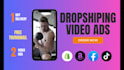 create dropshipping video ads