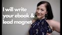 research and write a professional ebook or lead magnet